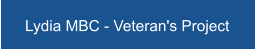Lydia MBC - Veteran's Project